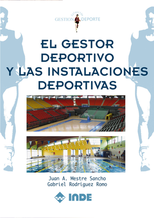 El gestor deportivo y las instalaciones deportivas