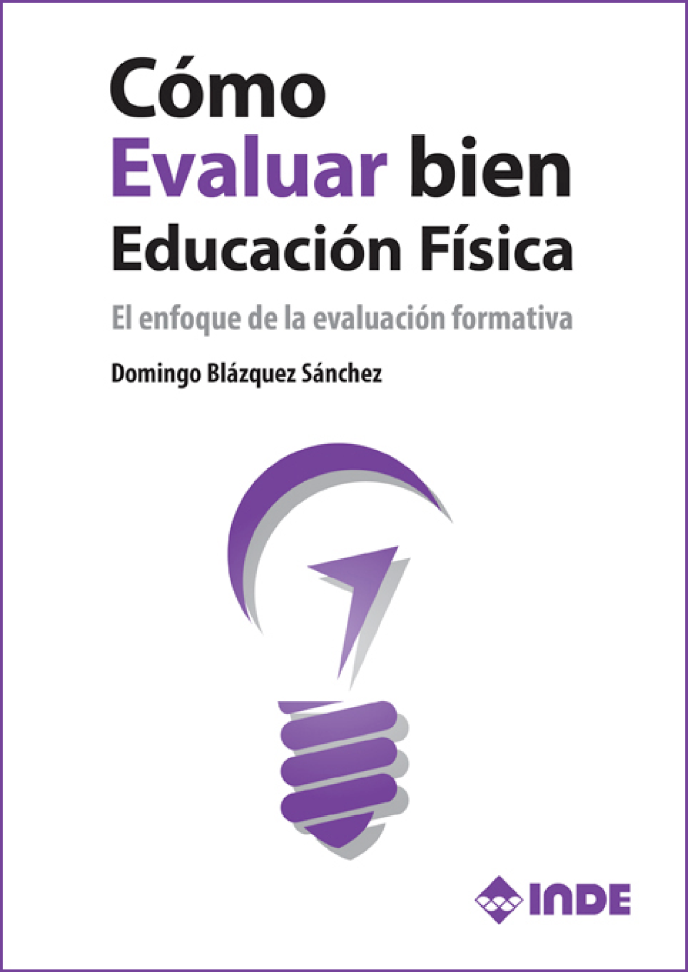 Cómo evaluar bien educación física: el enfoque de la evaluación formativa