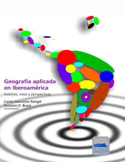 Geografía aplicada en Iberoamérica: avances, retos y perspectivas