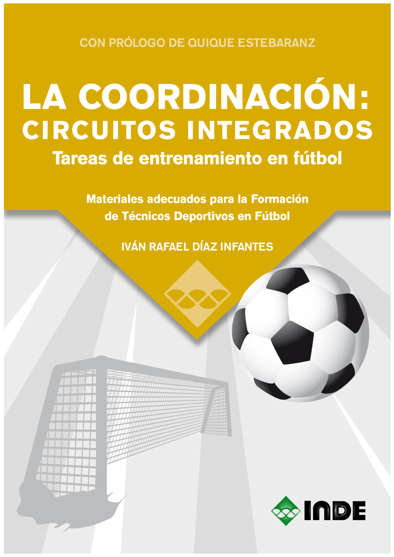 La coordinación: circuitos integrados tareas de entrenamiento en fútbol