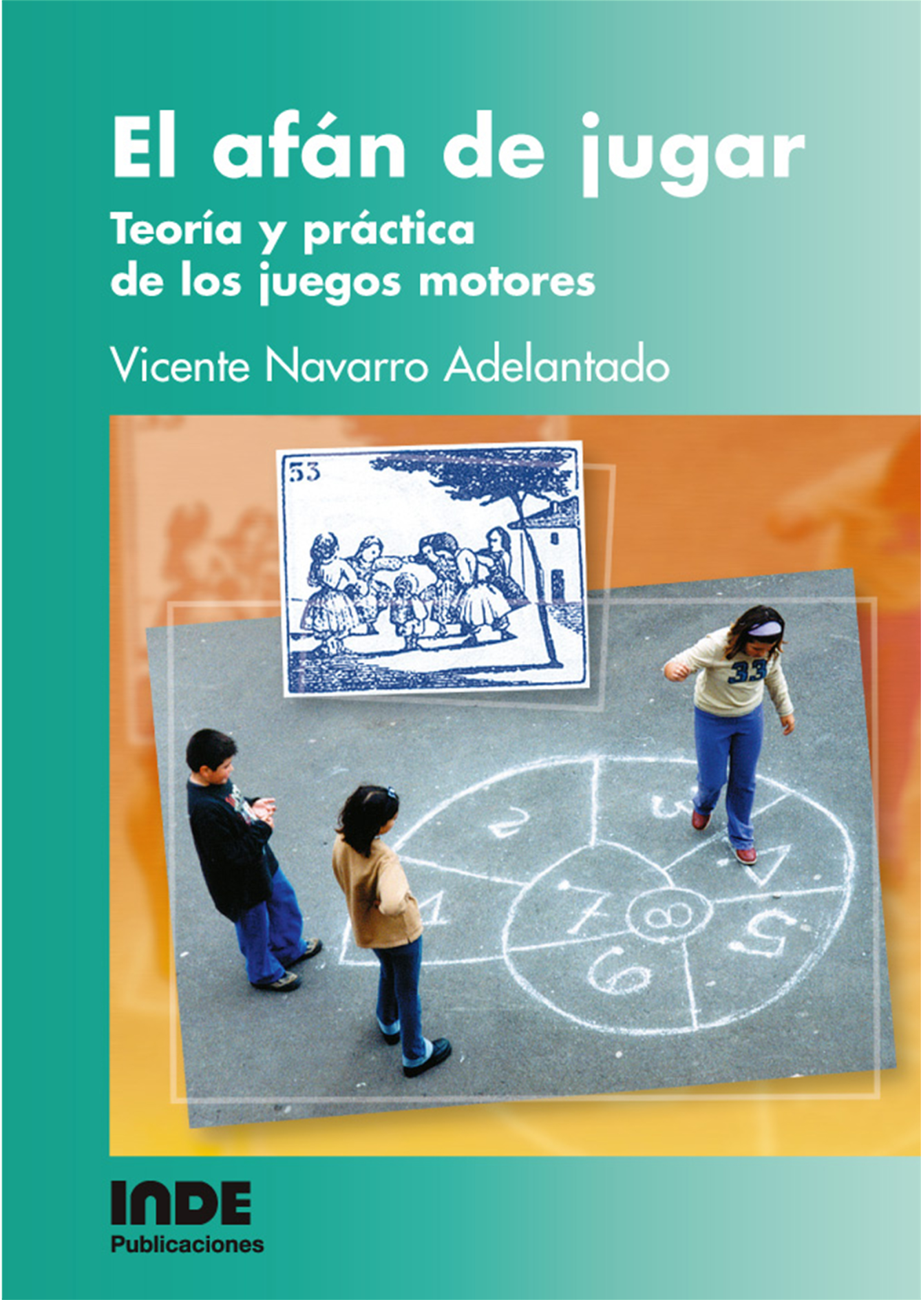 El afán de jugar: teoría y práctica de los juegos motores