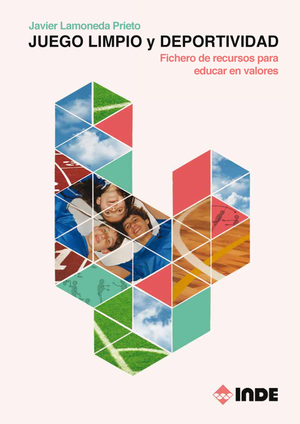 Juego limpio y deportividad: fichero de recursos para educar en valores