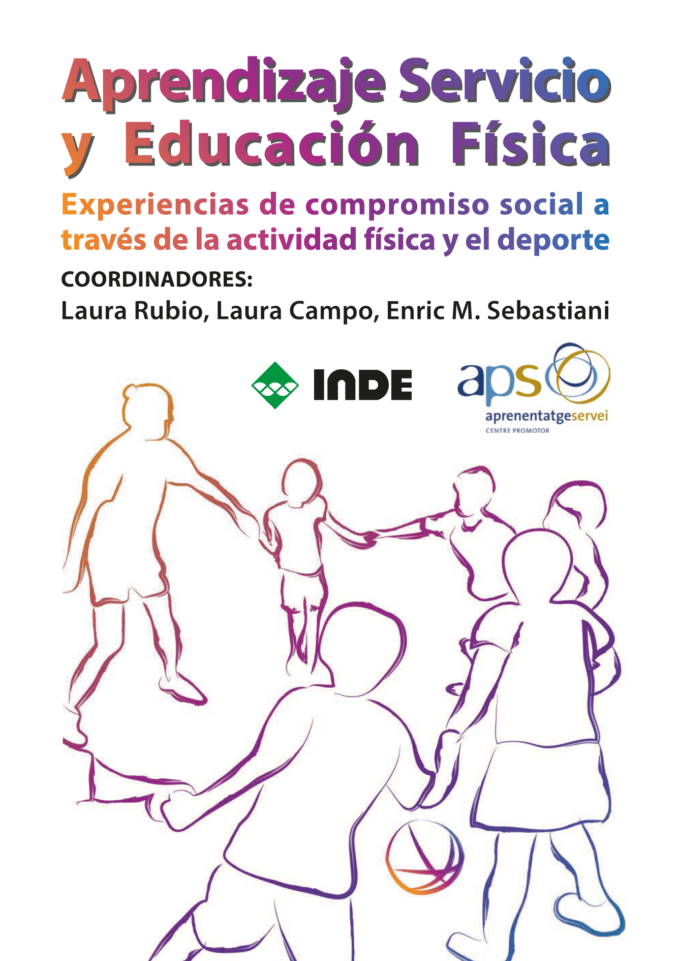 Aprendizaje Servicio y Educación Física: experiencias de compromiso social a través de la actividad física y el deporte