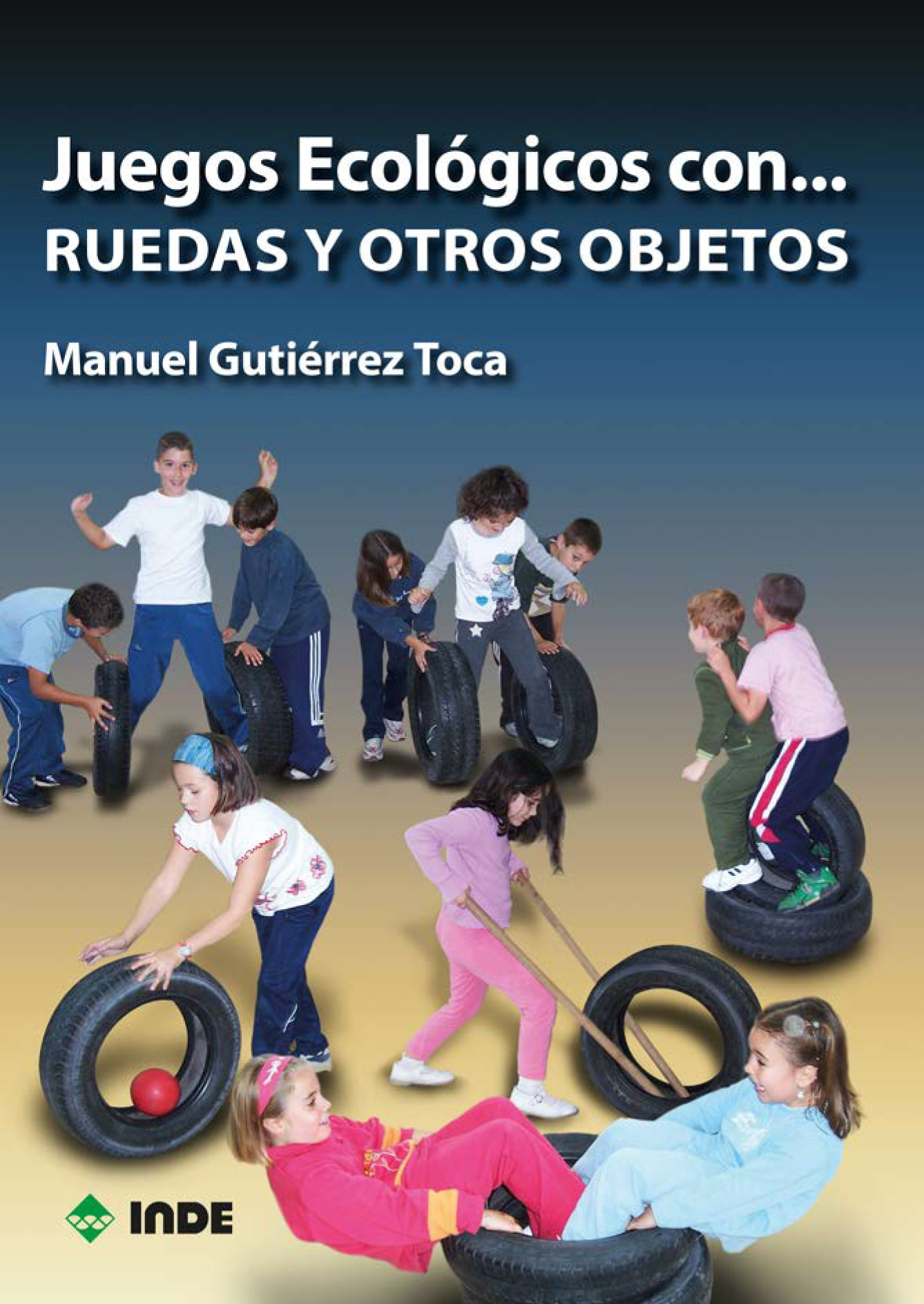 Juegos Ecológicos con… ruedas y otros objetos