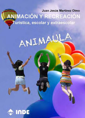 Animación y recreación: turística, escolar y extraescolar