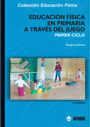 Educación Física en Primaria a través del juego. Primer ciclo
