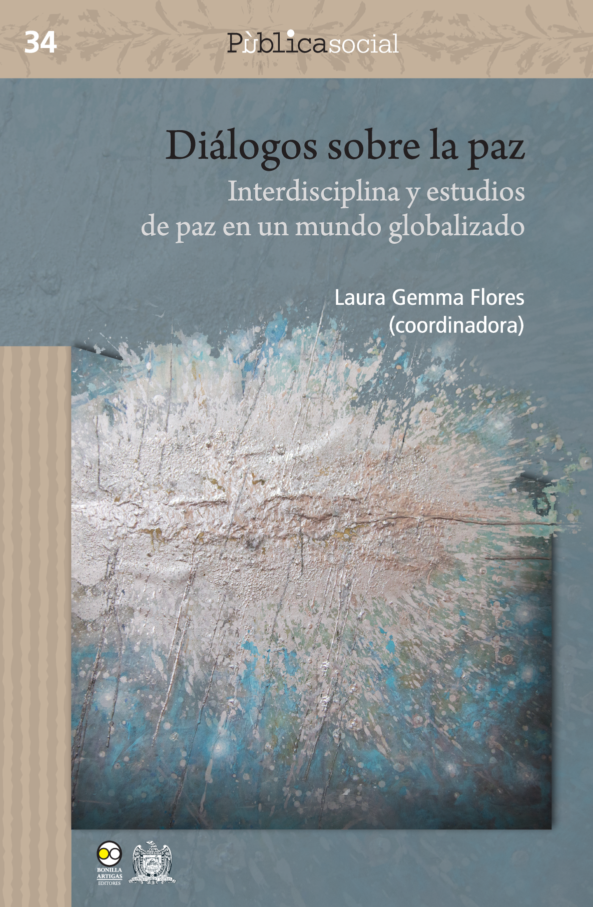 Diálogos sobre la paz: interdisciplina y estudios de paz en un mundo globalizado