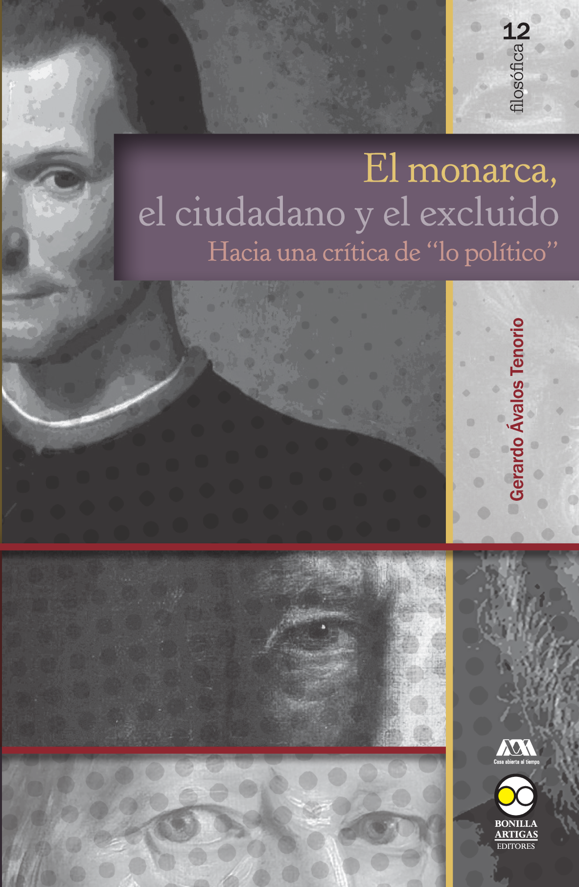 El Monarca, el ciudadano y el excluido: hacia una crítica de “lo político”