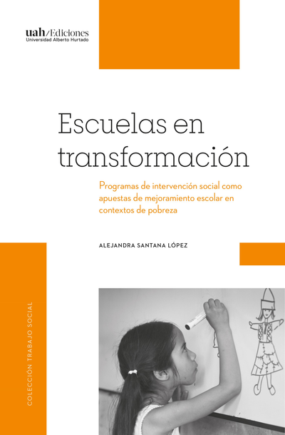 Escuelas en transformación: programas de intervención social como apuestas de mejoramiento escolar en contextos de pobreza