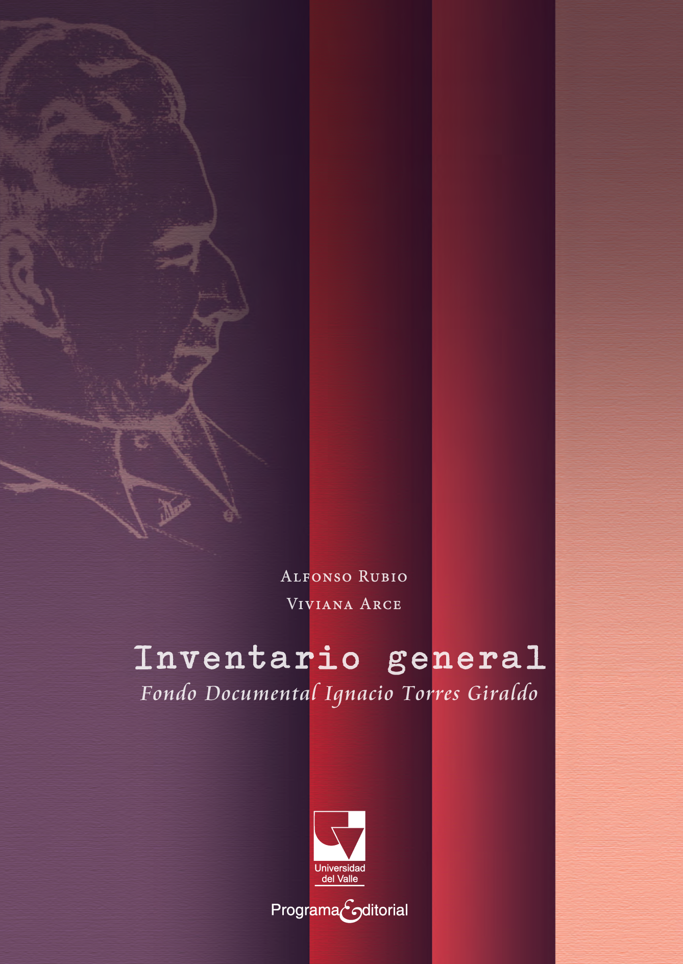 Inventario general - Fondo documental Ignacio Torres Giraldo
