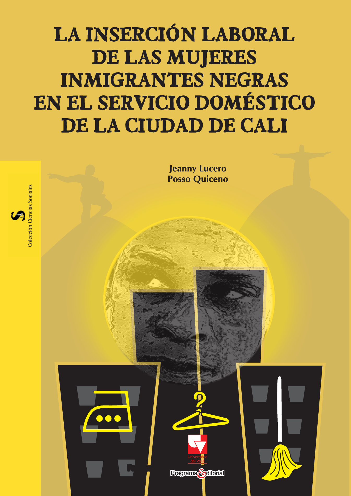 La inserción laboral de las mujeres inmigrantes negras en el servicio doméstico de la ciudad de Cali