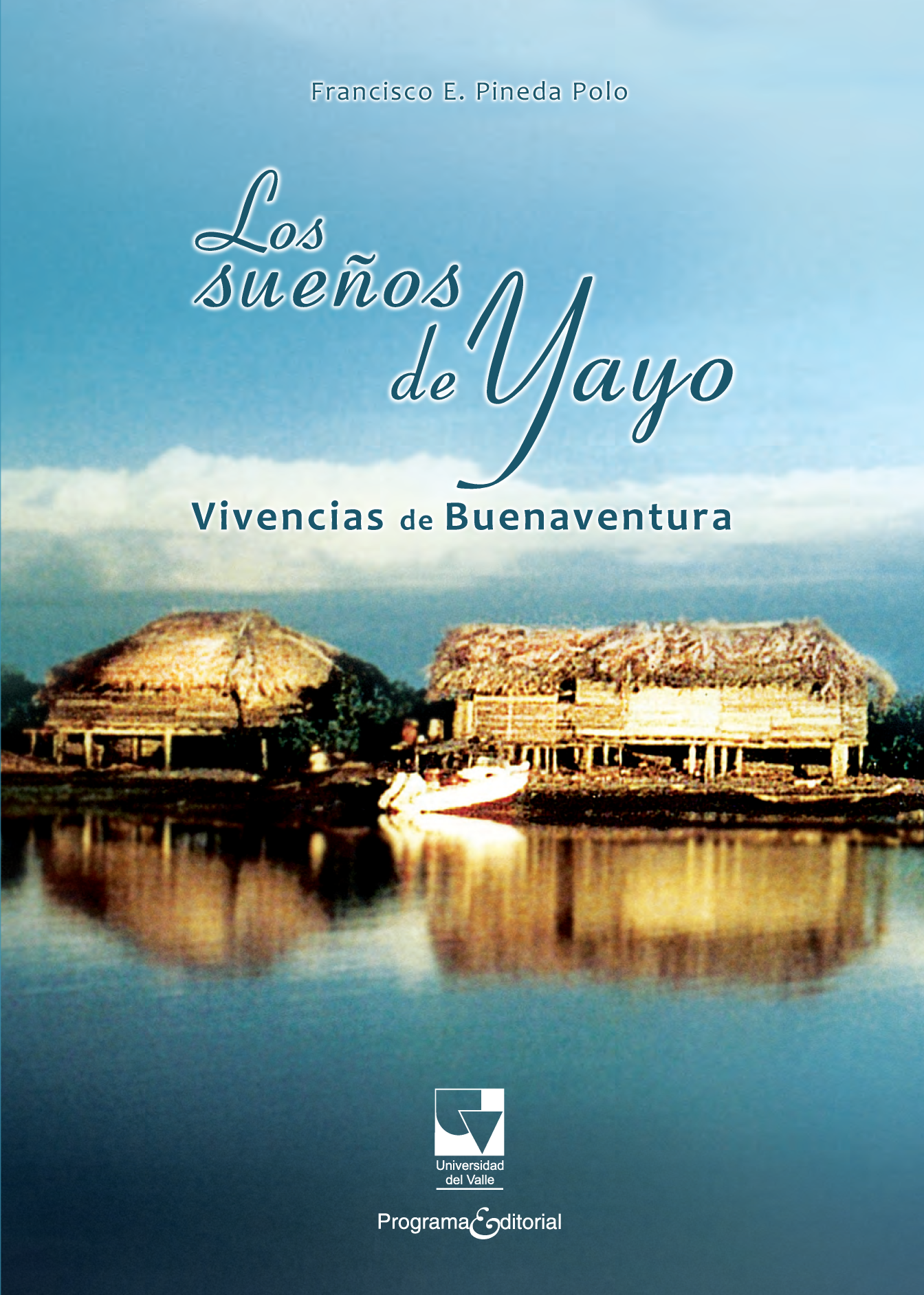 Los sueños de Yayo, vivencias de Buenaventura