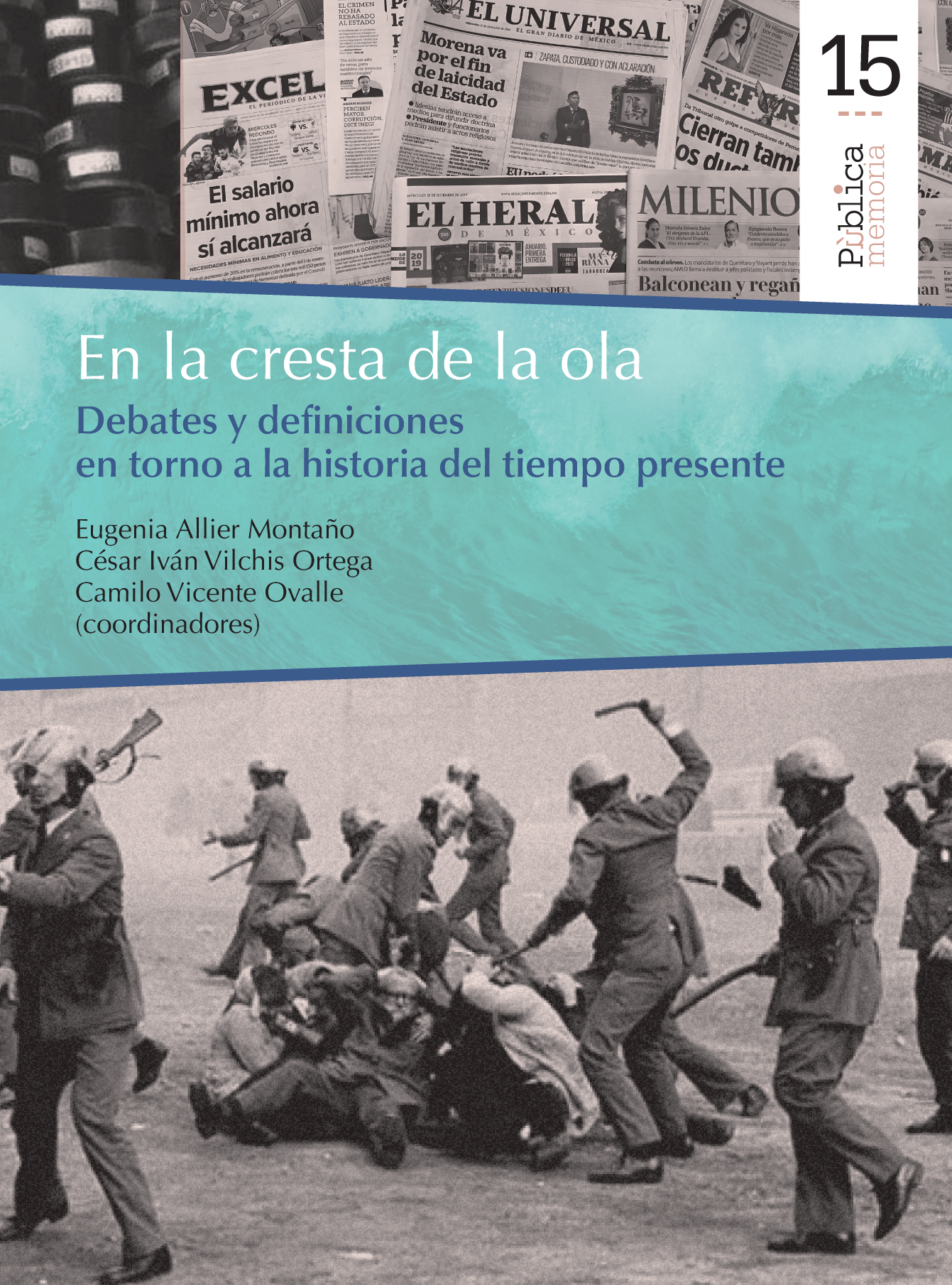 En la cresta de la ola: debates y definiciones en torno a la historia del tiempo presente