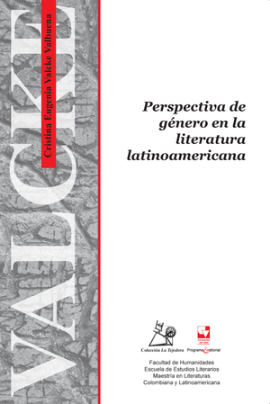 Perspectiva de género en la literatura latinoamericana (Ensayos)