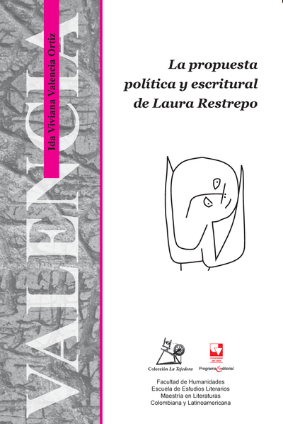 La propuesta política y escritural de Laura Restrepo