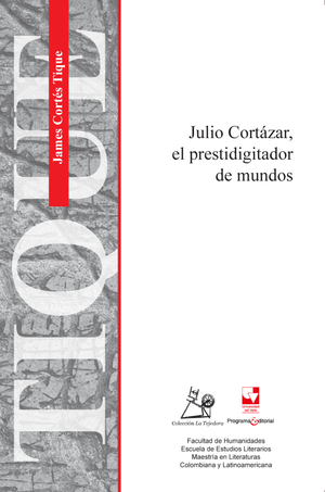Cortázar, el prestidigitador de mundos: estrategias de generación del efecto fantástico en Bestiario