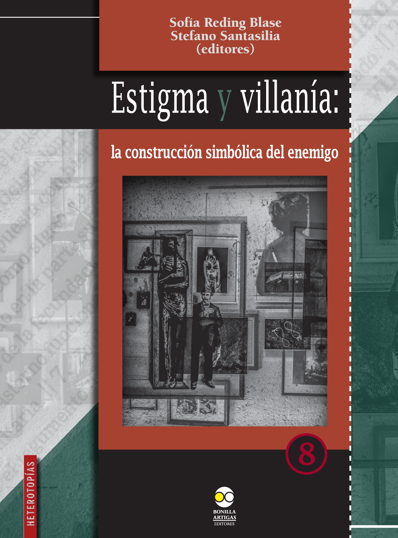 Estigma y villanía: la construcción simbólica del enemigo