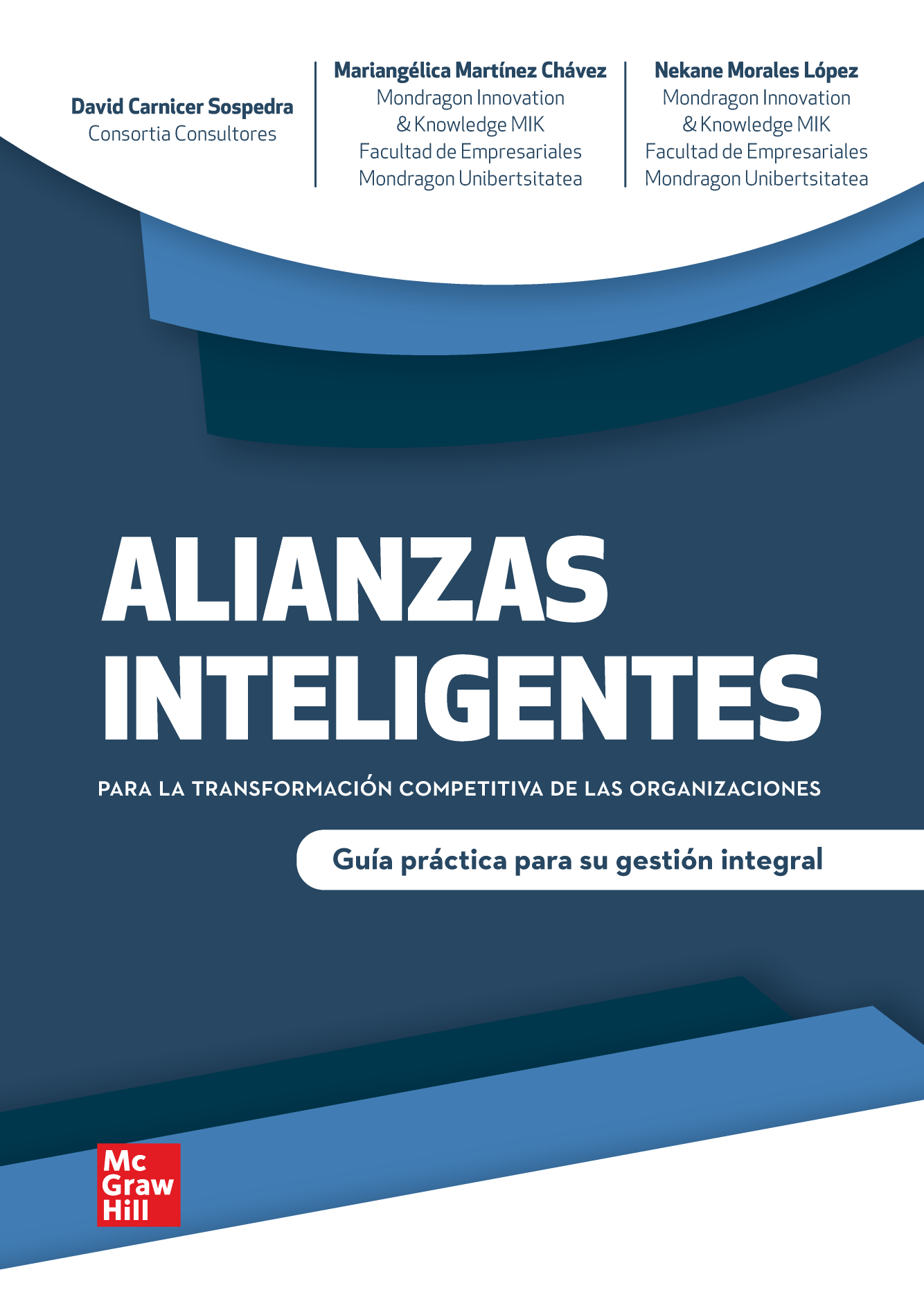 Alianzas inteligentes para la transformación competitiva de las organizaciones. Guía práctica para su gestión integral