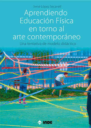 Aprendiendo Educación Física en torno al arte contemporáneo: una tentativa de modelo didáctico