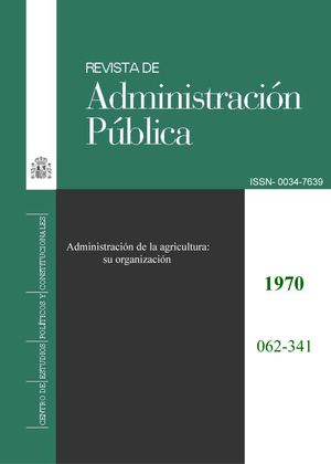 Administración de la agricultura: su organización. Revista de Administración Pública, (62)