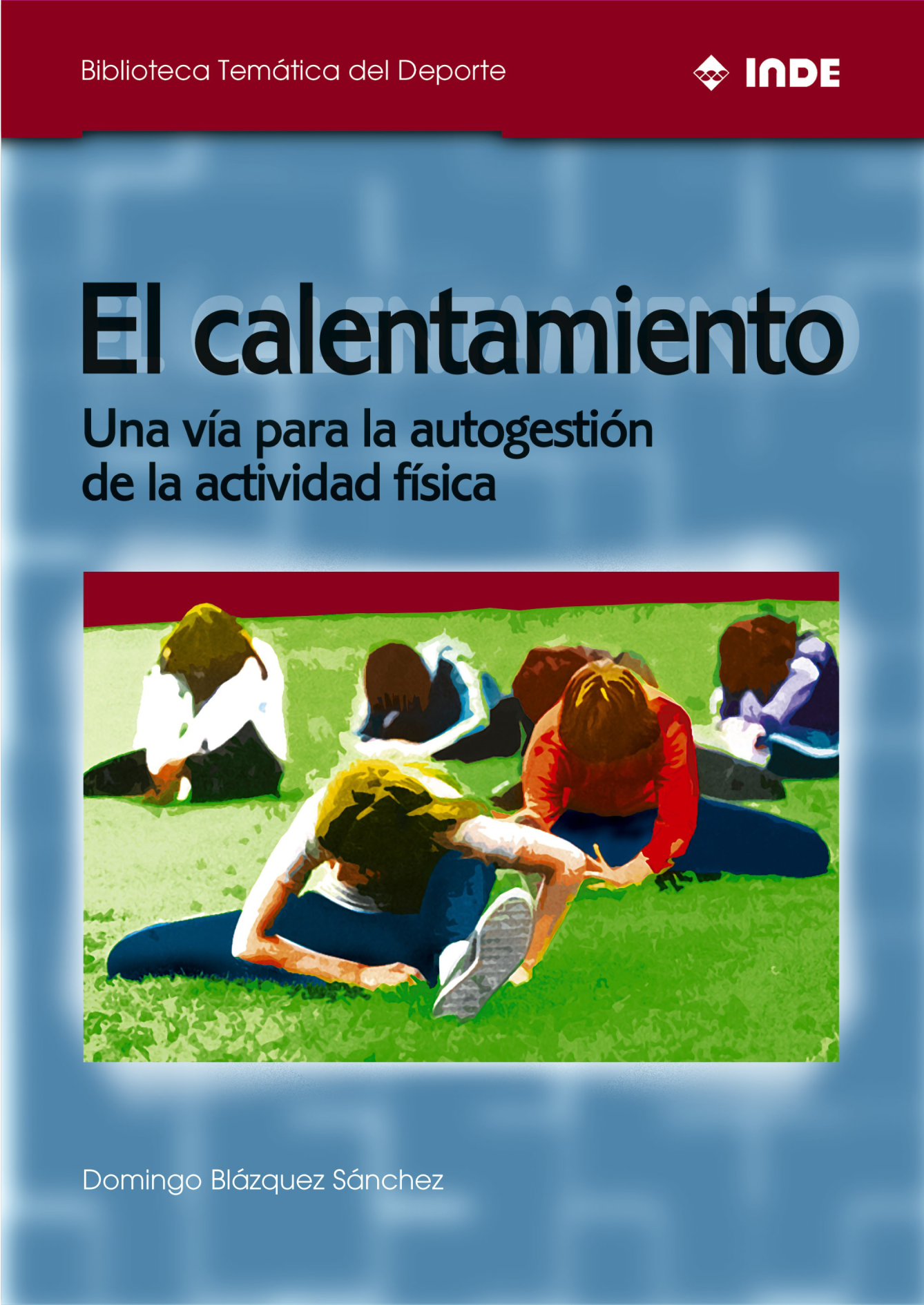 El calentamiento: una vía para la autogestión de la actividad física