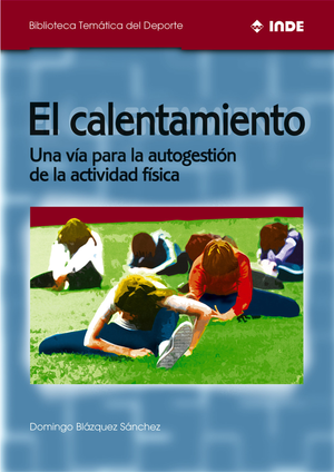 El calentamiento: una vía para la autogestión de la actividad física