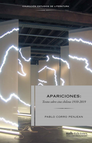 Apariciones: textos sobre cine chileno 1910-2019