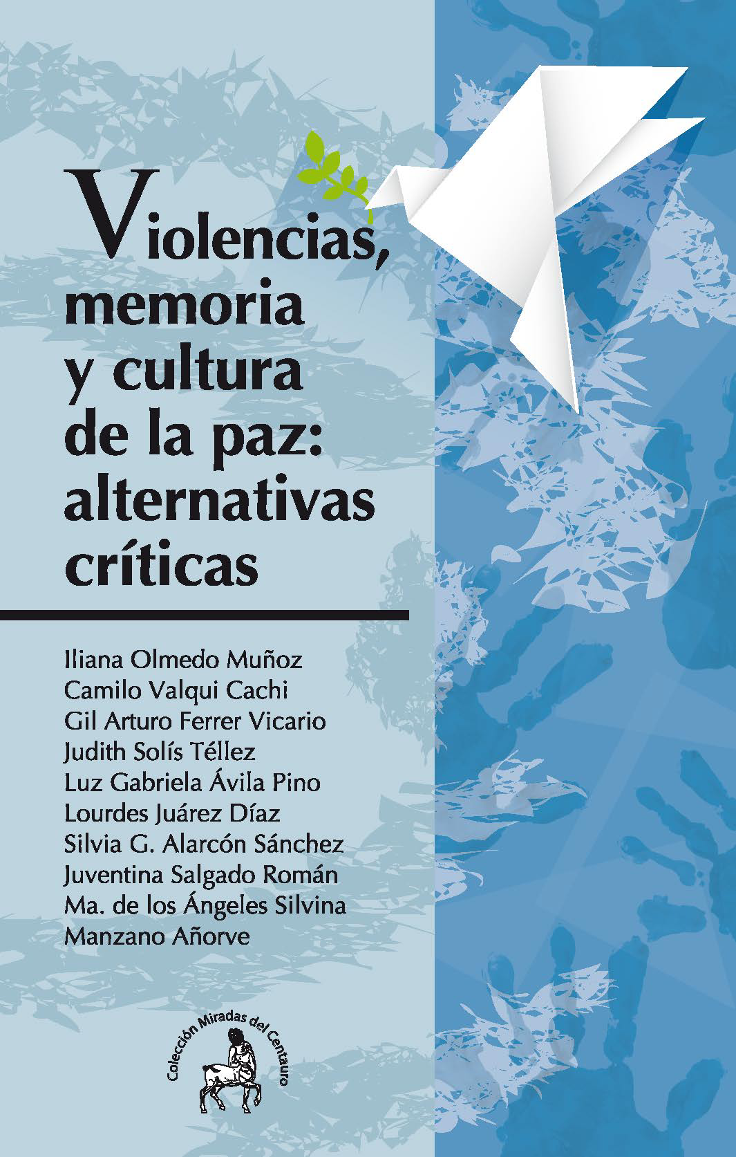 Violencias, memoria y cultura de la paz: alternativas críticas