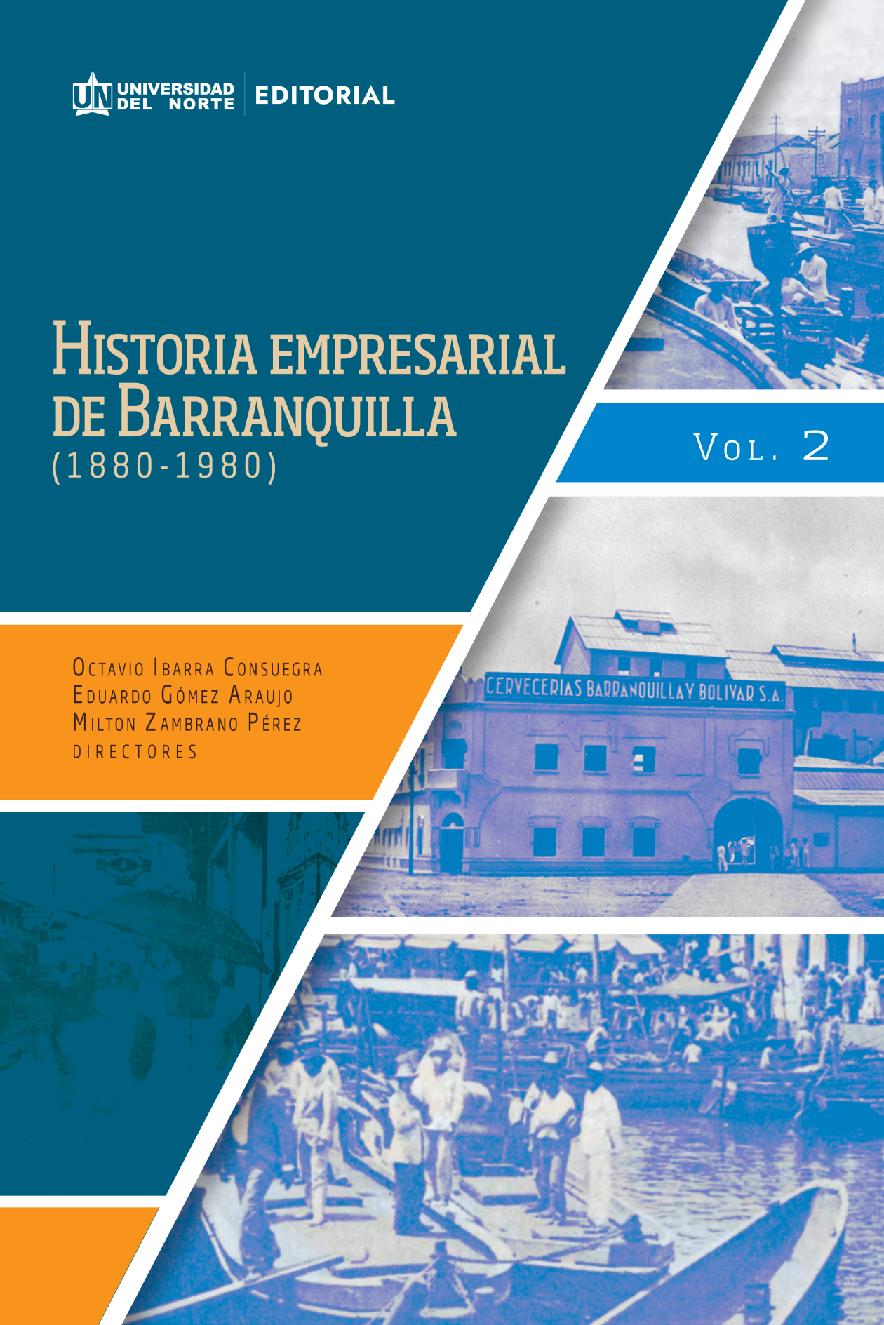 Historia empresarial de Barranquilla (1880-1980). Volumen 2