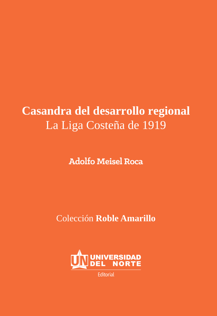 Casandara del desarrollo regional: la Liga Costeña de 1919