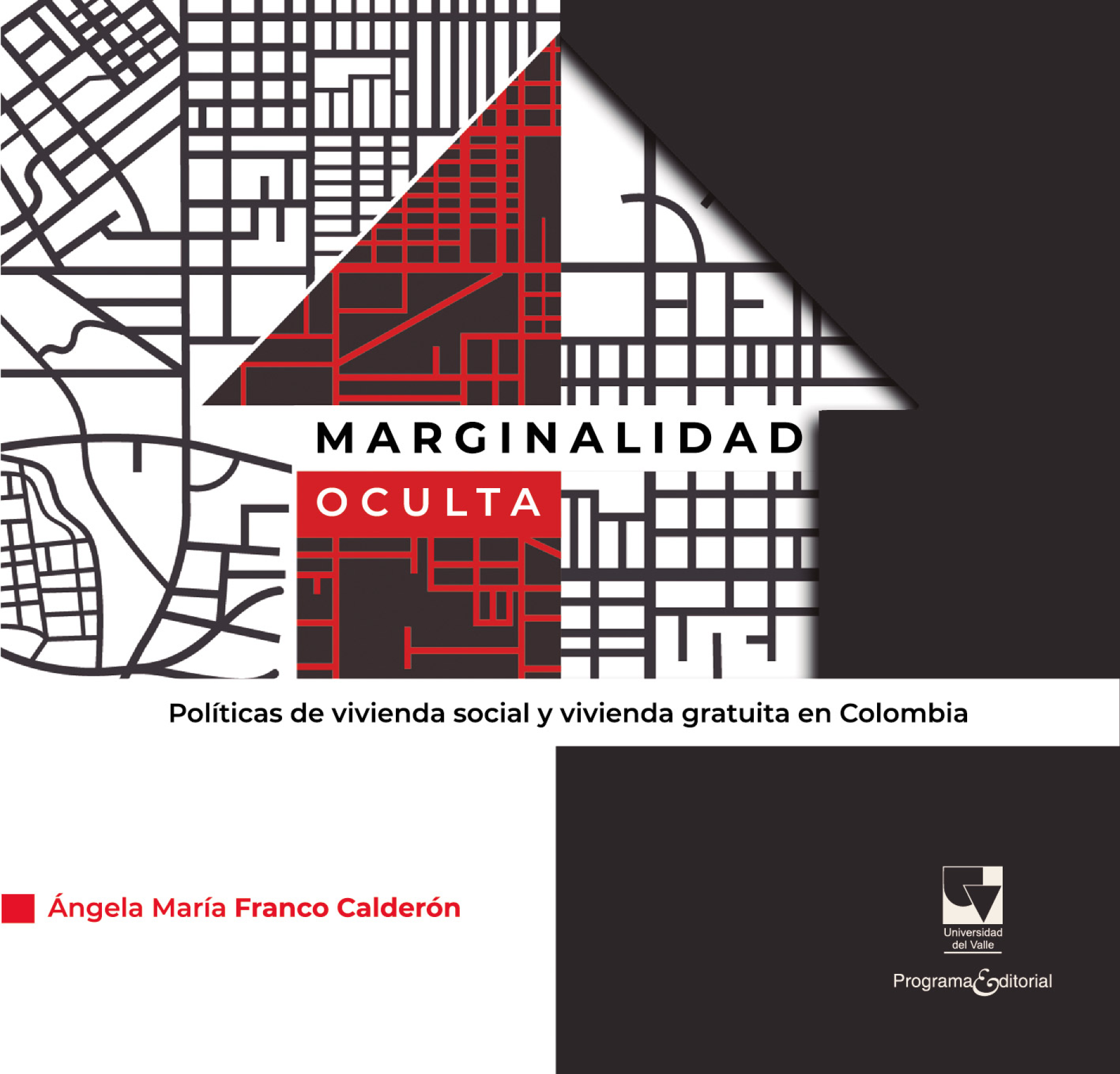Marginalidad oculta: políticas de vivienda social