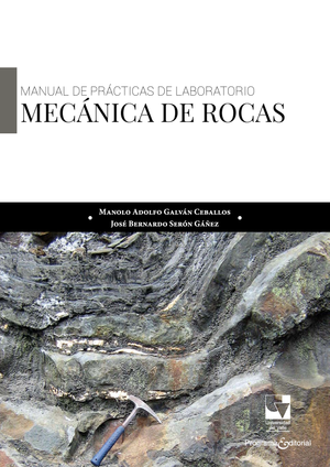 Manual de prácticas de laboratorio: mecánica de rocas