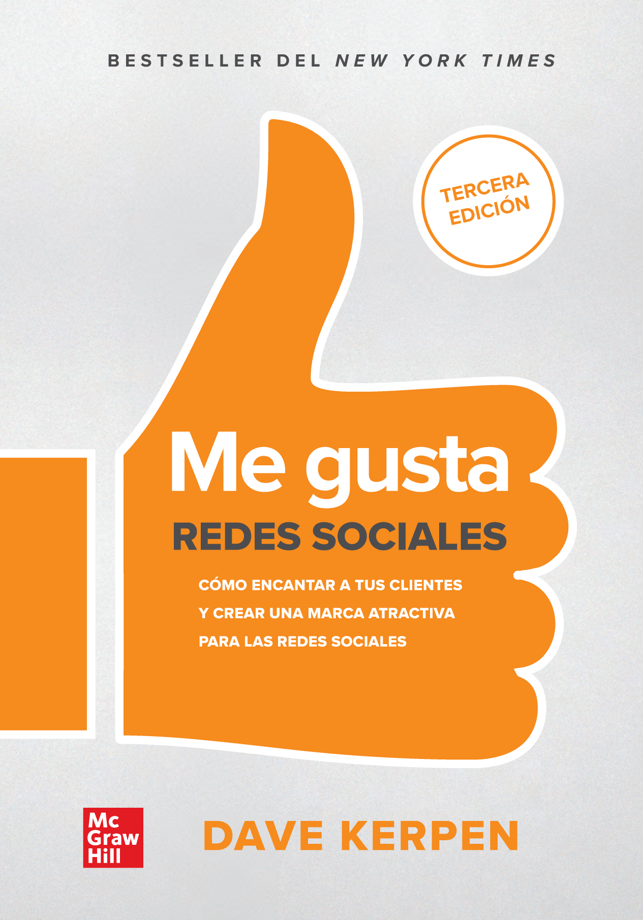 Me gusta: redes sociales, cómo encantar a tus clientes y crear una marca atractiva para las redes sociales