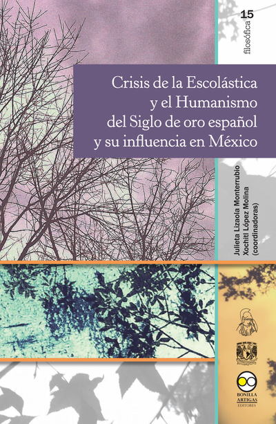 Crisis de la escolástica y el humanismo del siglo de oro español y su influencia en México
