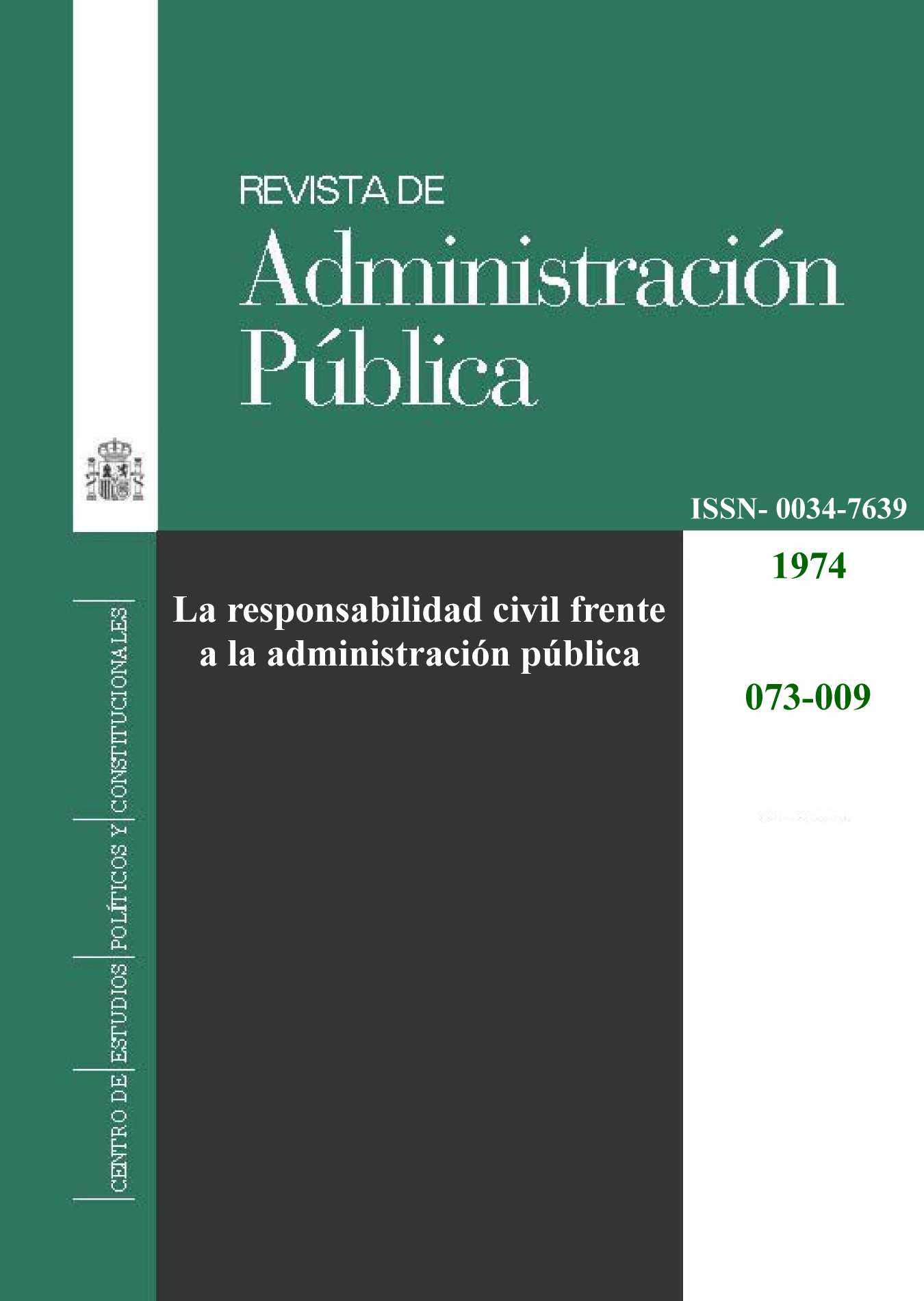 La responsabilidad civil frente a la administración pública. Revista de Administración Pública, (73)