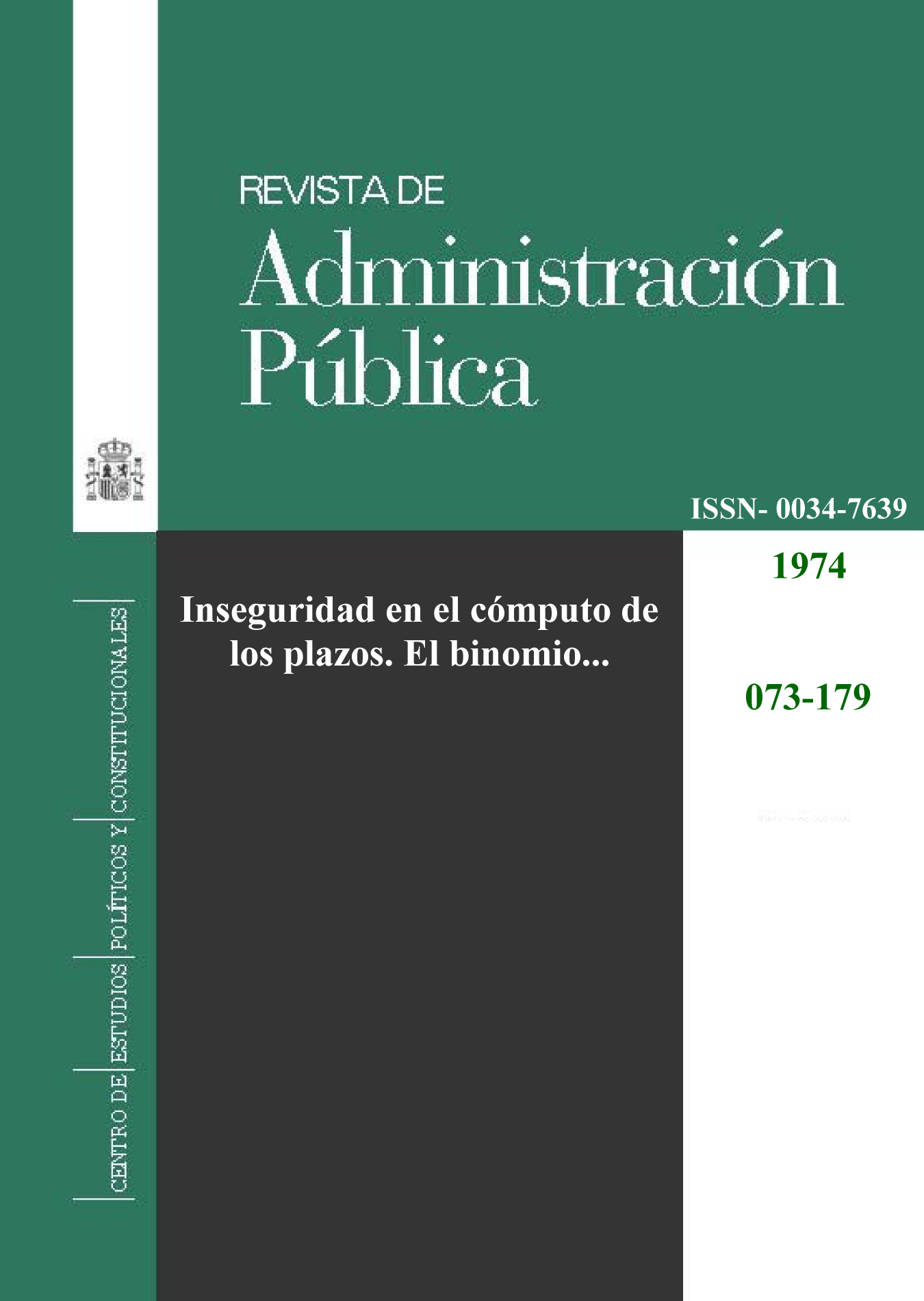 Inseguridad en el cómputo de los plazos. El binomio días hábiles-días inhábiles. Revista de Administración Pública, (73)