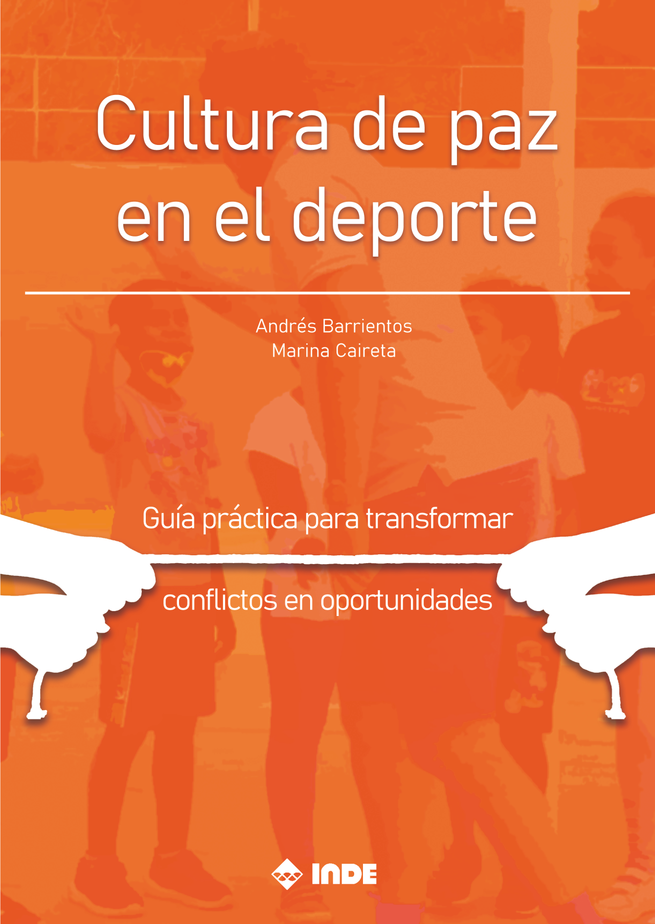 Cultura de paz en el deporte: guía práctica para transformar conflictos en oportunidades
