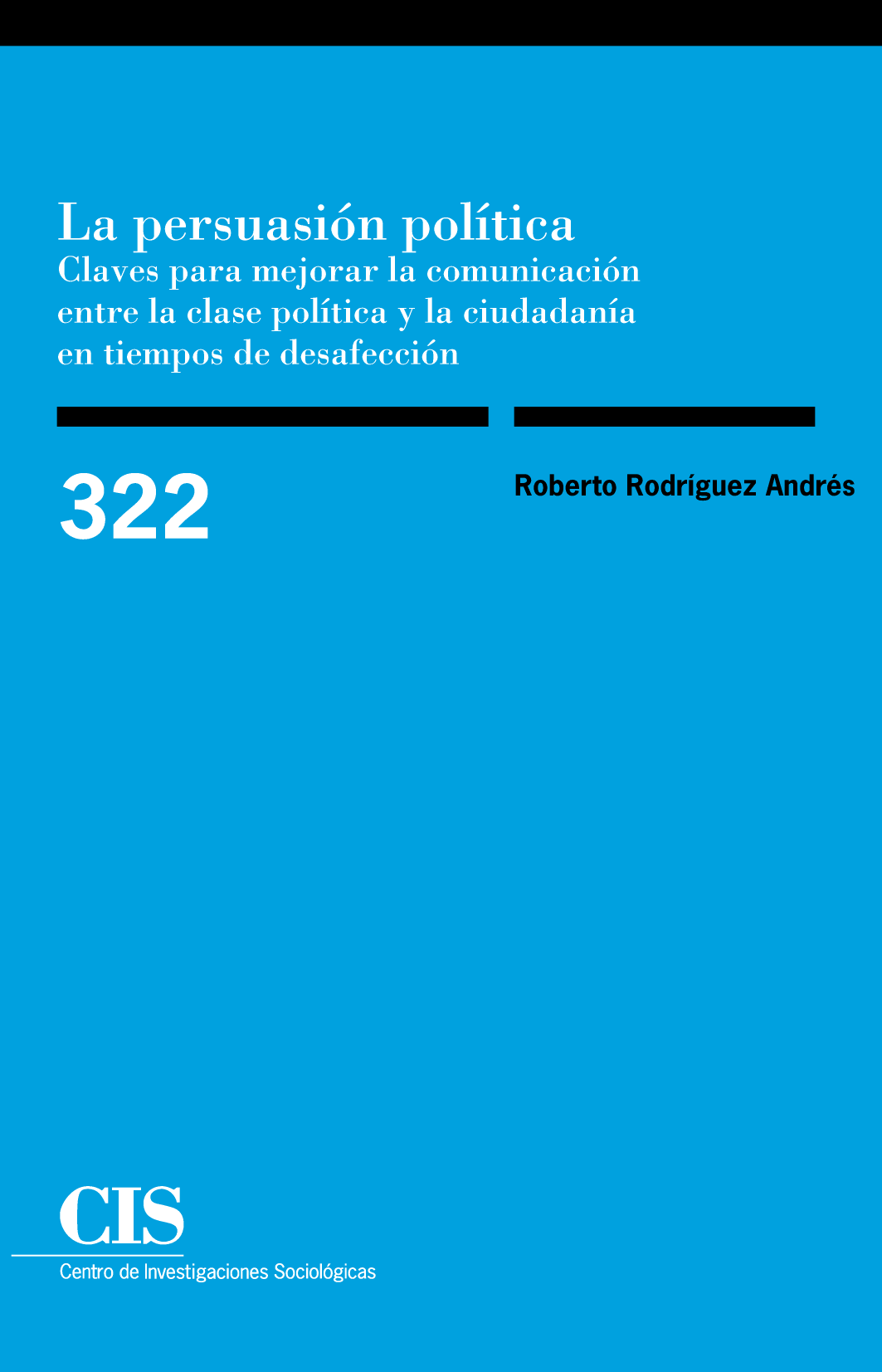 La persuasión política: claves para mejorar la comunicación entre la clase política y la ciudadanía en tiempos de desafección