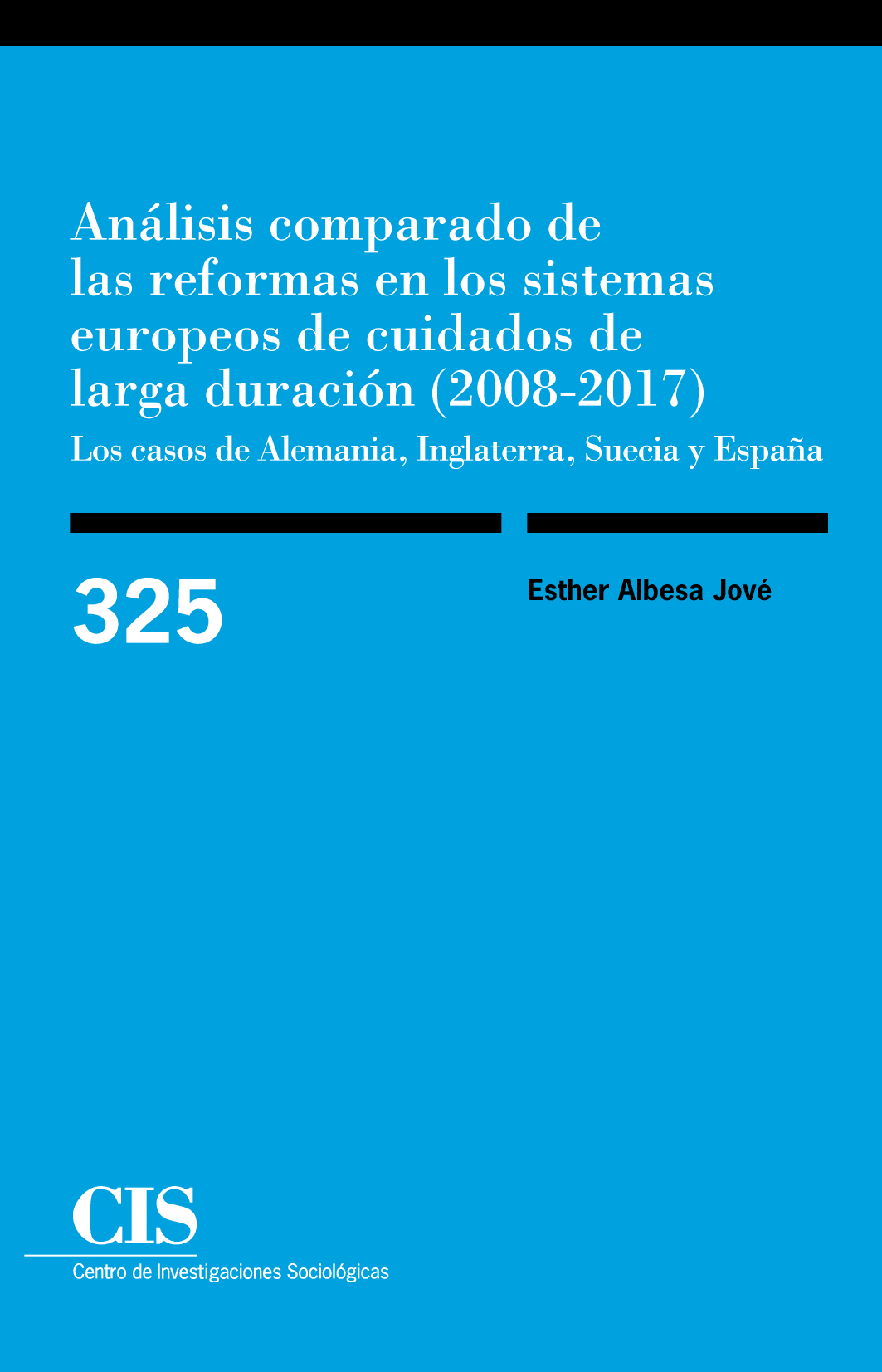 Análisis comparado de las reformas en los sistemas europeos de cuidados de larga duración (2008-2017): los casos de Alemania, Inglaterra, Suecia y España