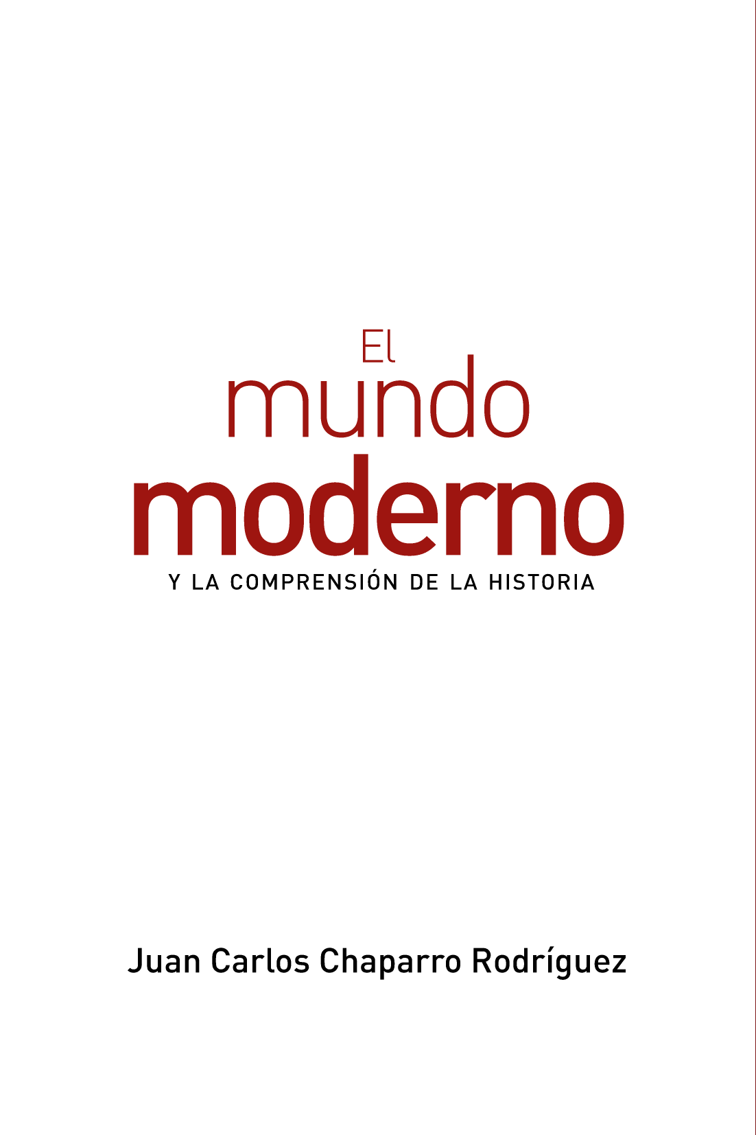 El mundo moderno y la comprensión de la historia