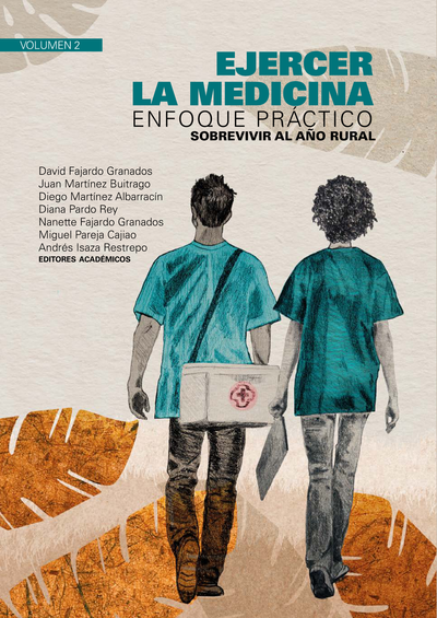 Ejercer la medicina: enfoque práctico: sobrevivir al año rural. Volumen 2