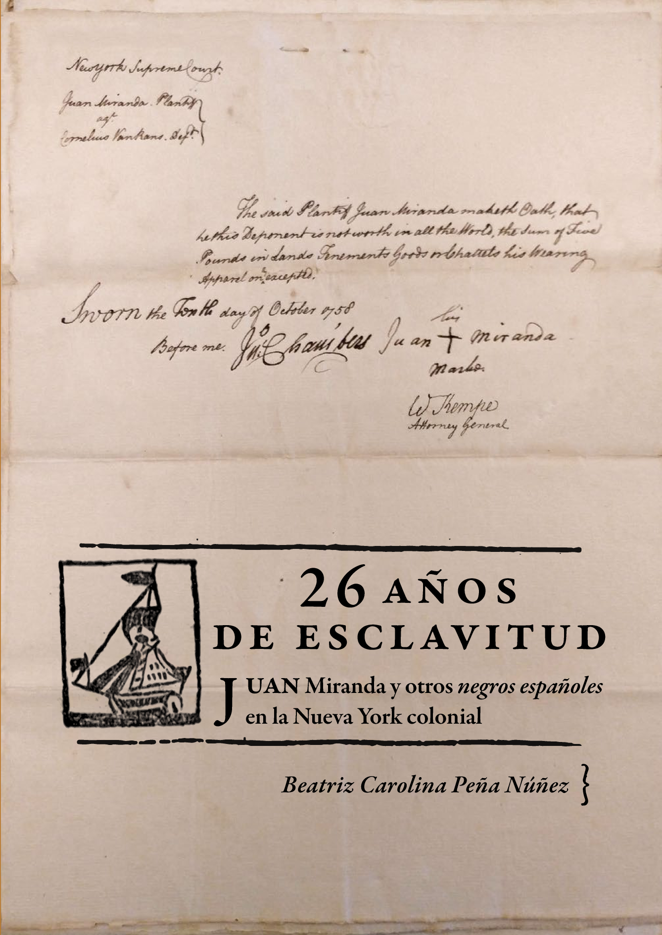 26 años de esclavitud: Juan Miranda y otros negros españoles en la Nueva York colonial