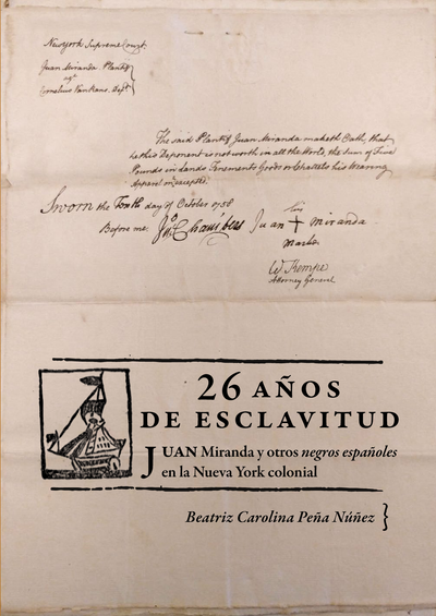 26 años de esclavitud: Juan Miranda y otros negros españoles en la Nueva York colonial
