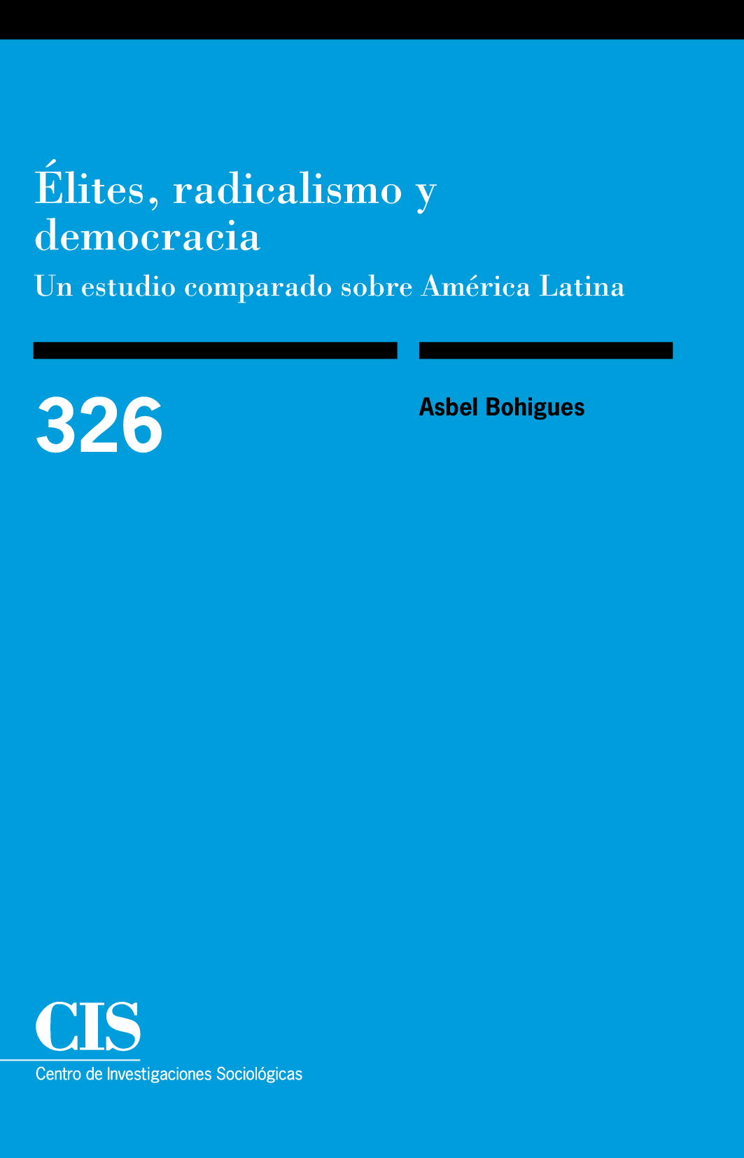 Élites, radicalismo y democracia: un estudio comparado sobre América Latina