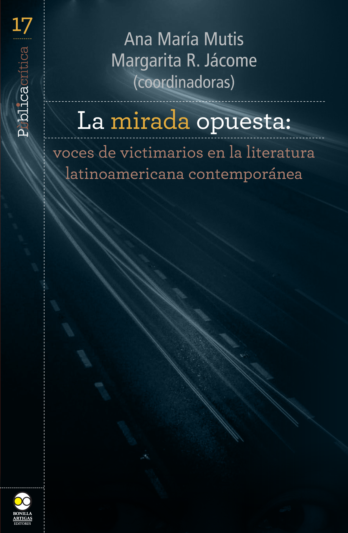 La mirada opuesta: voces de victimarios en la literatura latinoamericana contemporánea
