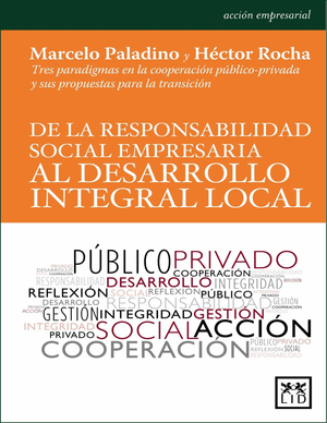 De la responsabilidad social empresaria al desarrollo integral local