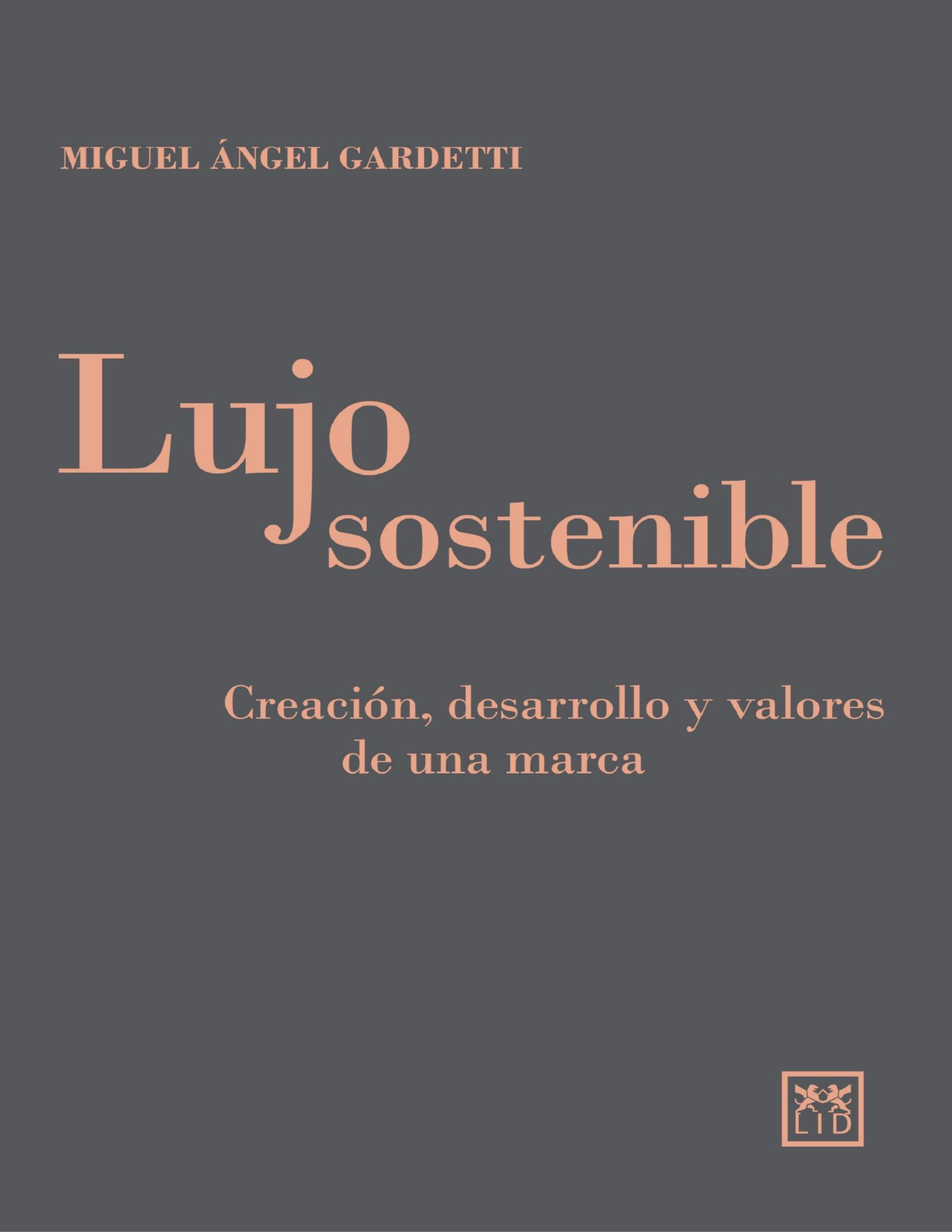 Lujo sostenible: creación, desarrollo y valores de una marca