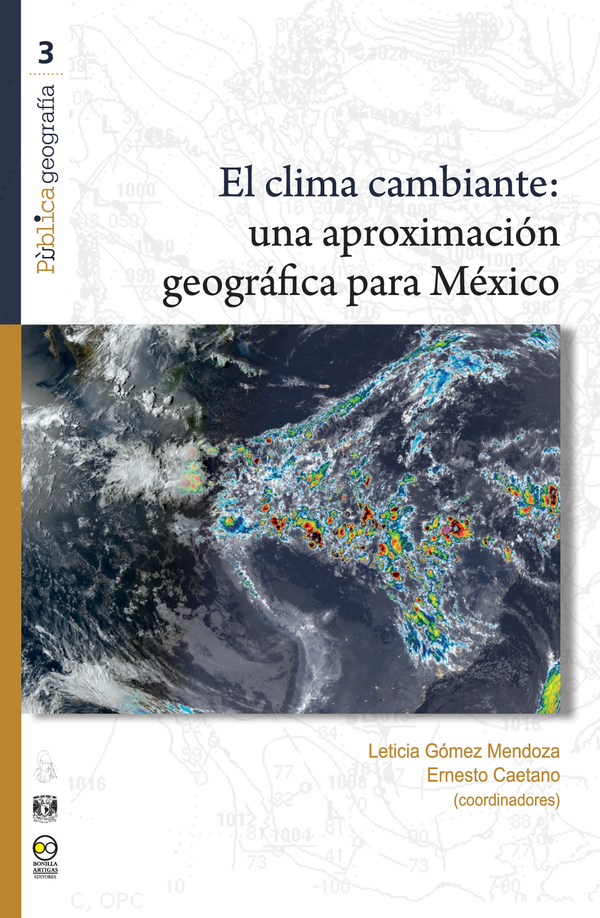 El clima cambiante: una aproximación geográfica para México
