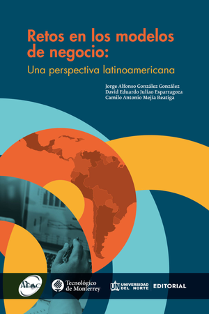 Retos en los modelos de negocio: una perspectiva latinoamericana