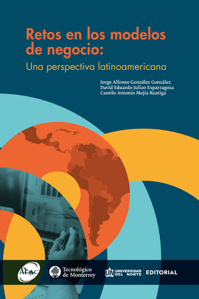 Retos en los modelos de negocio: una perspectiva latinoamericana